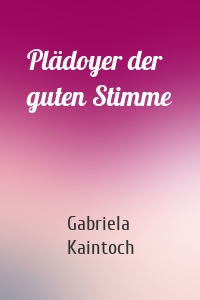 Plädoyer der guten Stimme