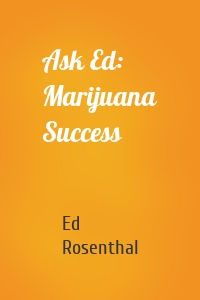 Ask Ed: Marijuana Success