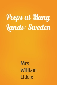 Peeps at Many Lands: Sweden