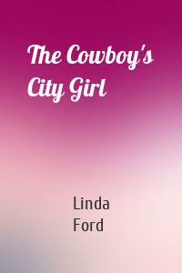 The Cowboy's City Girl