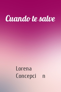 Cuando te salve