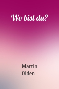 Wo bist du?