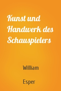 Kunst und Handwerk des Schauspielers