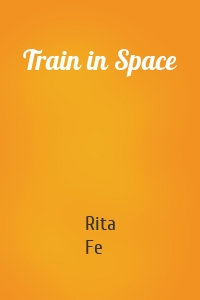 Train in Space