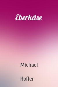 Eberkäse