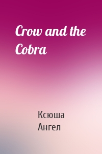 Crow and the Cobra