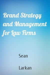 Brand Strategy and Management for Law Firms