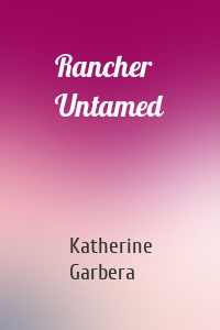Rancher Untamed