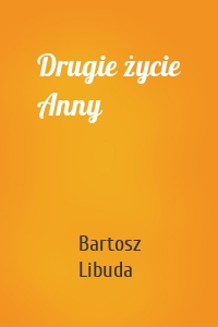 Drugie życie Anny