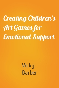 Creating Children's Art Games for Emotional Support