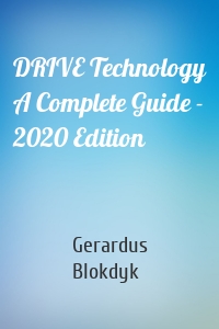 DRIVE Technology A Complete Guide - 2020 Edition