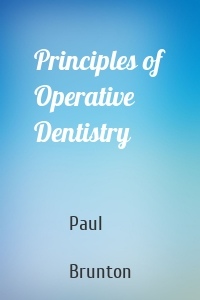 Principles of Operative Dentistry