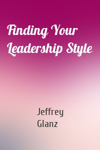 Finding Your Leadership Style