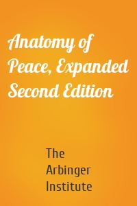 Anatomy of Peace, Expanded Second Edition