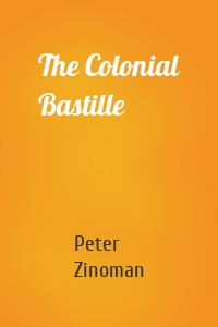 The Colonial Bastille