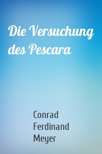 Die Versuchung des Pescara