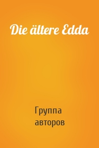 Die ältere Edda