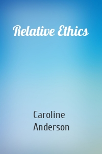 Relative Ethics