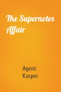 The Supernotes Affair