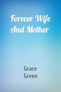 Forever Wife And Mother