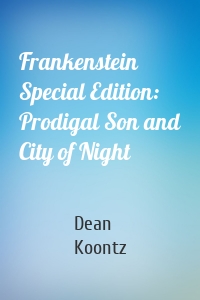 Frankenstein Special Edition: Prodigal Son and City of Night
