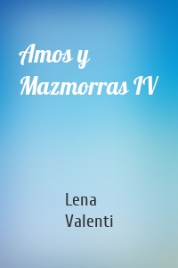 Amos y Mazmorras IV