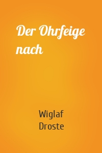 Der Ohrfeige nach