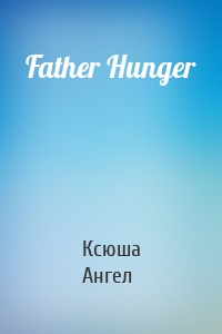 Father Hunger