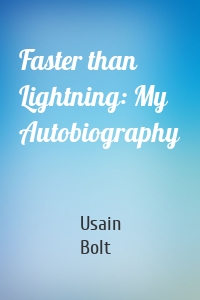 Faster than Lightning: My Autobiography