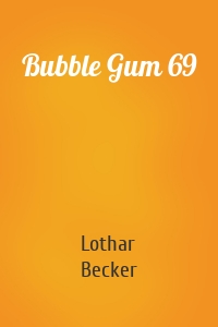 Bubble Gum 69