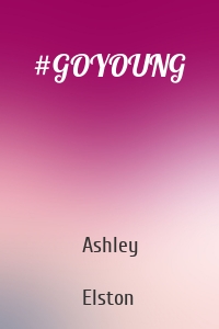#GOYOUNG