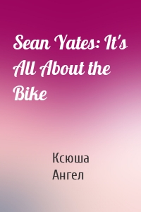 Sean Yates: It's All About the Bike