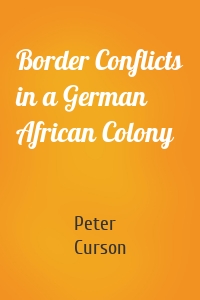Border Conflicts in a German African Colony