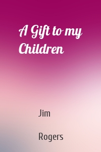 A Gift to my Children