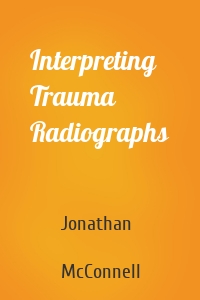 Interpreting Trauma Radiographs