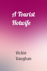 A Tourist Hotwife