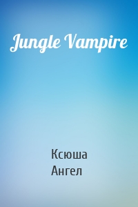 Jungle Vampire