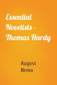 Essential Novelists - Thomas Hardy