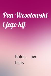 Pan Wesołowski i jego kij