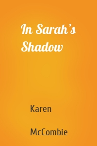 In Sarah’s Shadow