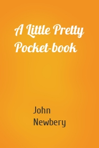 A Little Pretty Pocket-book