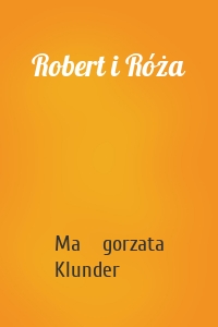 Robert i Róża