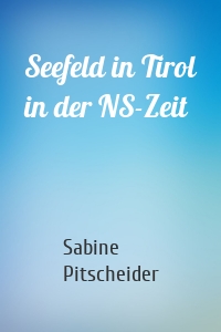 Seefeld in Tirol in der NS-Zeit