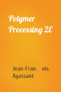 Polymer Processing 2E