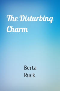 The Disturbing Charm