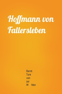 Hoffmann von Fallersleben