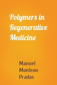 Polymers in Regenerative Medicine