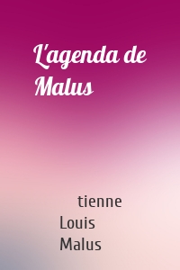 L'agenda de Malus