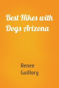 Best Hikes with Dogs Arizona