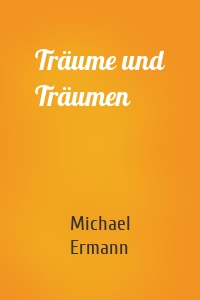 Träume und Träumen